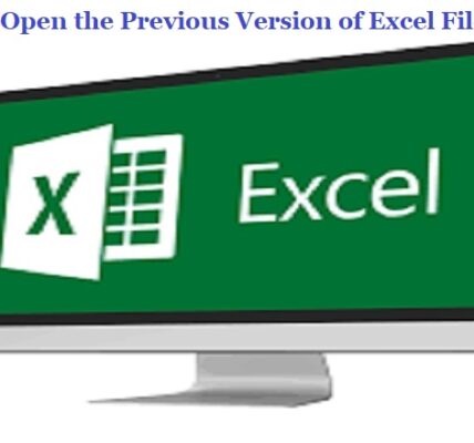 How To Open the Previous Version of Excel File?