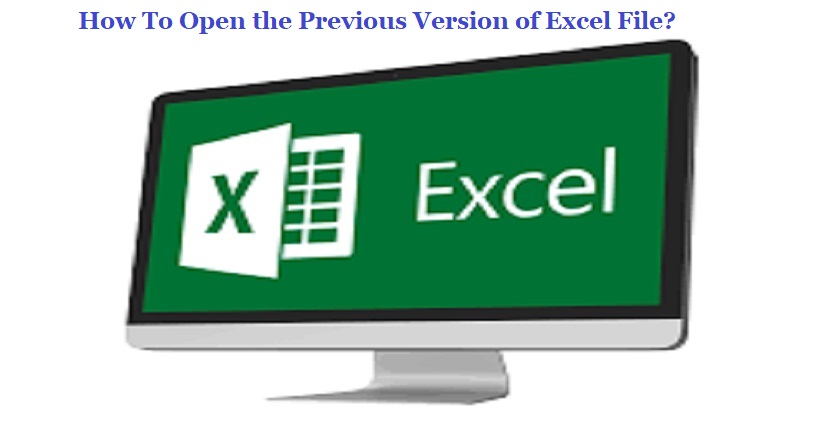 How To Open the Previous Version of Excel File?